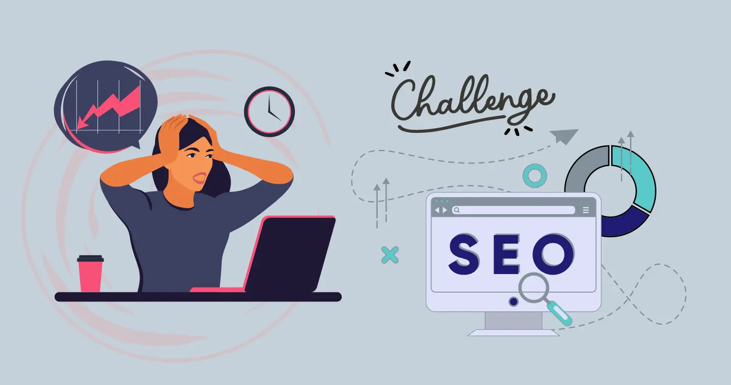 7 SEO Challenges (+ How to Overcome Them)